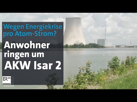Isar 2 und Energiekrise: Heuer doch kein Aus für Atomkraftwerk? Anwohner uneins | Abendschau | BR24