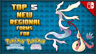 Top 5 New Regional Forms for Pokémon Brilliant Diamond and Shining Pearl