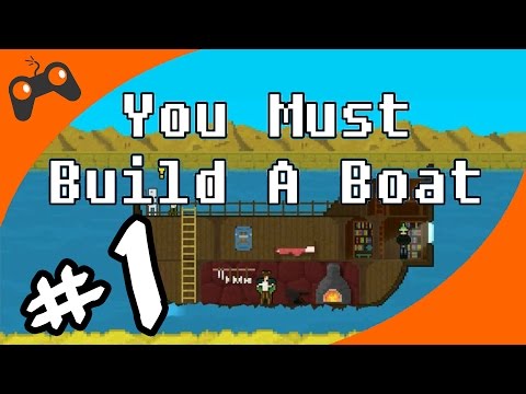Let's Play You Must Build A Boat Gameplay - Episode 1 - We Always Win? - YouTube