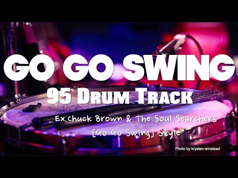 For Practice!! [Go Go Groove] Drum Track BPM 95/Chuck Brown & The Soul Searchers[Go Go Swing] Style