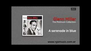 Glenn Miller - A serenade in blue