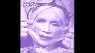 Viimeinen Kolonna - Onnellisuus Ahdistaa 7" EP 2001 (Full Album)