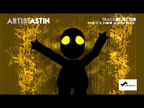 Astin - Dejected (Paul C & Paolo Martini Remix) [Snatch! Records] SNIP