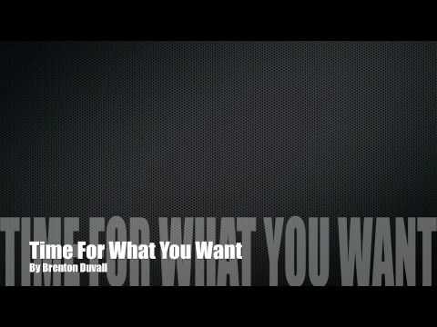 Brenton Duvall-Time For What You Want
