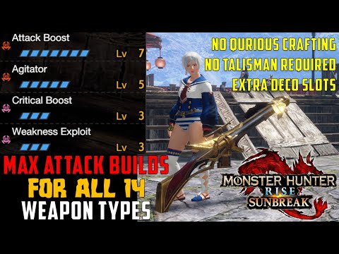 Max Attack Build for 14 Weapon Types - Monster Hunter Rise: Sunbreak