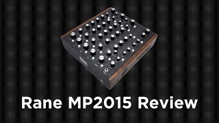Video thumbnail for Rane MP2015 Rotary Mixer Review by DJ TechTools