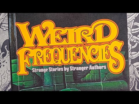 Weird Frequencies Book Review Part 3 - Strange Stories by Stranger Authors