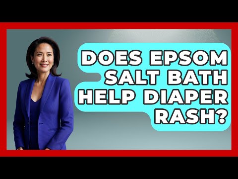 Does Epsom Salt Bath Help Diaper Rash? - Raising A Toddler