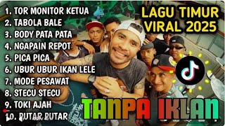 Download lagu LAGU TIMUR VIRAL 2025 || TOR MONITOR KETUA || TABOLA BALE || BODY PATA || NAGAPAIN REPOT, PICA PICA mp3