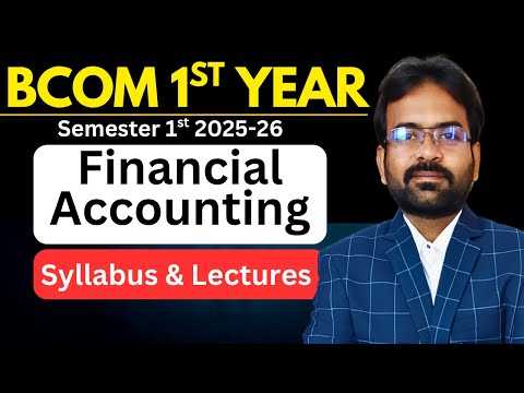 Financial Accounting Syllabus 2025 26 BCom 1st Year Semester 1st CWG for BCOM
