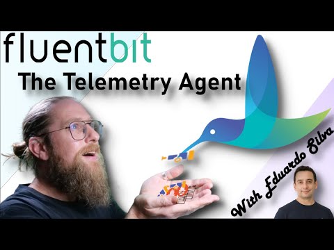 Fluentbit , the Telemetry Agent - with Eduardo Silva