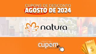 CUPOM DE DESCONTO NATURA AGOSTO 2024 | Kits de Presente dia dos Pais??️