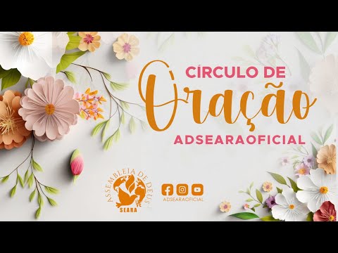 AD SEARA VITORIA - CÍRCULO DE ORAÇÃO 05/03/2026