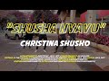 CHRISTINA SHUSHO-SHUSHA NYAVU |ALICDANCEMINISTRY