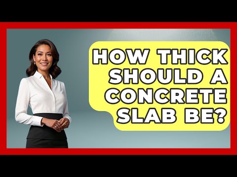 How Thick Should A Concrete Slab Be? - Civil Engineering Explained