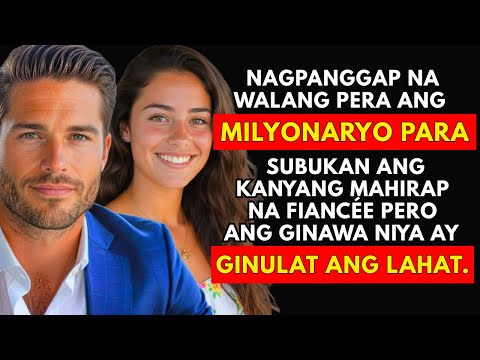 Nagkunwaring Pulubi ang Milyonaryo para Subukin ang Mahirap na Nobya—Nakagulat ang Ginawa Niya