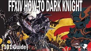 FFXIV How To Dark Knight [101 Tanking Guide]