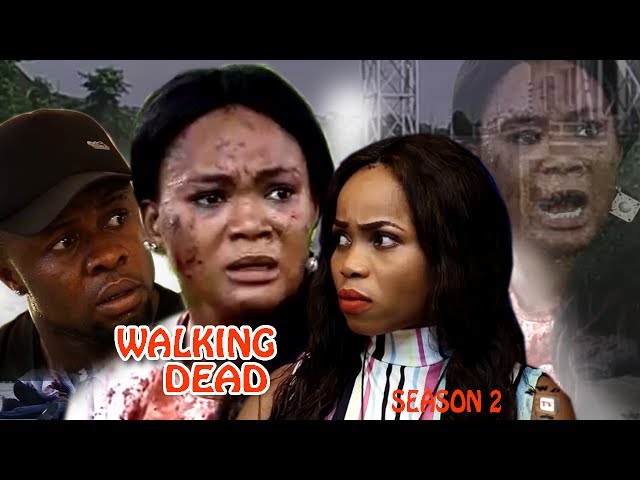 Nollywood Movie: Walking Dead (Part 4)