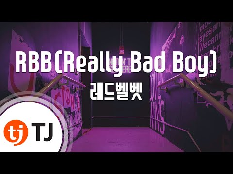 [TJ노래방] RBB(Really Bad Boy) - 레드벨벳(Red Velvet) / TJ Karaoke