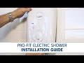 T80 Pro Fit Electric Shower Step By Step Installation Guide