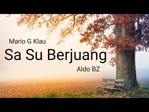 Sa Su Berjuang - Mario G Klau x Aldo BZ | Lyrics