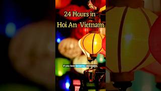 Hoi An Vietnam | 1 Day Itinerary | Hoi An Travel Guide | Ancient Town, Lanterns & River Views 🇻🇳