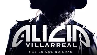 Alicia Villarreal - Haz Lo Que Quieras (Audio Original)