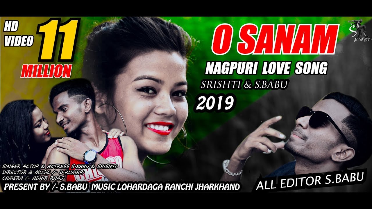O SANAM // NEW NAGPURI LOVE SONG 2019 // S.BABU