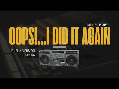 Oops! I did it again - Britney Spears DUSUN Version