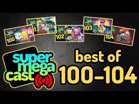 BEST OF SuperMegaCast: 100 - 104