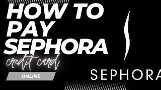 How to pay sephora credit card online