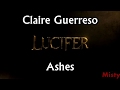 Claire Guerreso - Ashes Lyrics (SPOILERS Lucifer S03E23)