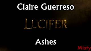 Claire Guerreso - Ashes Lyrics (SPOILERS Lucifer S03E23)