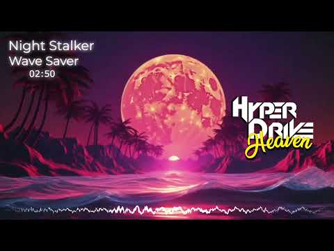 🔊 Night Stalker // Wave Saver 🔊【 #Synthwave, #Retrowave, #Outrun, #Vaporwave, #SynthPop, #NuDisco】