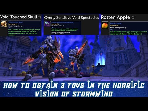 How to Obtain 3 Toys in the Horrific Vision of Stormwind | Easy to get 3 toys in Vision of Stormwind