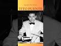 TITO PUENTE New York’s Mambo Legend