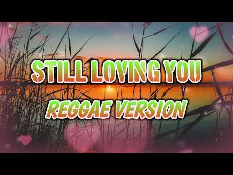 STILL LOVING YOU - REGGAE REMIX [[ DJ SOYMIX ]]