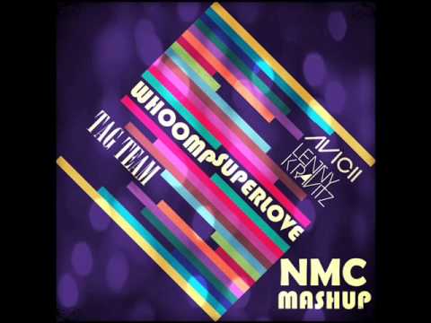 Avicii vs. Lenny Kravitz vs. Tag Team - Whoomp Superlove ( NMC MashUp )