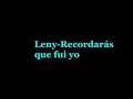 Leny - Recordaras que fui yo