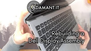 Dell Inspiron 15 Display Assembly Rebuild (Broken Hinge) - LFC#367