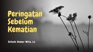 Download lagu Kehendak Allah Dalam Mengatur Kematian - Ustadz Oemar Mita, Lc mp3