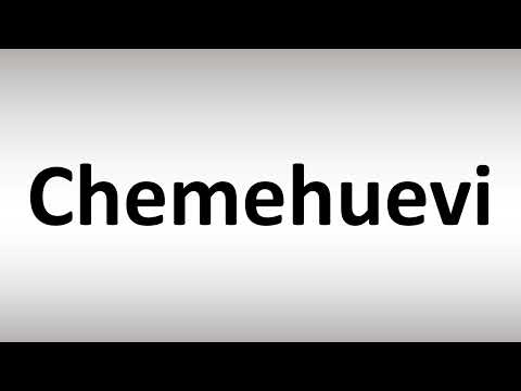 How to Pronounce Chemehuevi