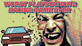 Worst PlayStation 2 Racing Game Ever