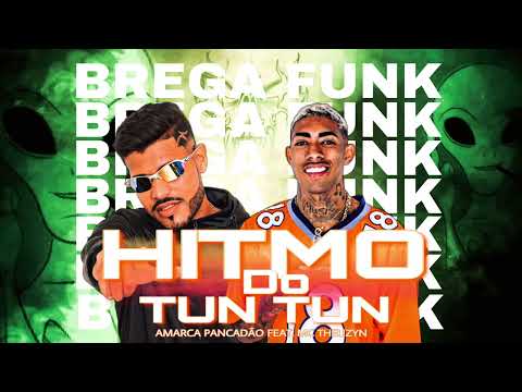 HITMO DO TUN TUN - AMARCA PANCADÃO FEAT MC THEUZYN