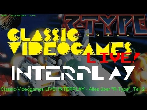 CVG LIVE! INTERPLAY #19 - Alles über R-Type Teil 2