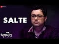 Salte | Bhaybheet | Subodh Bhave | Arijit Singh | Nakash Aziz