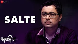 Salte | Bhaybheet | Subodh Bhave | Arijit Singh | Nakash Aziz