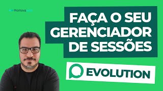 Como fazer um Gerenciador de Sessões da Evolution