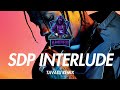 SDP Interlude Travis Scott Tavatli Remix