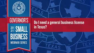FAQ: Do I need a general business license in Texas?